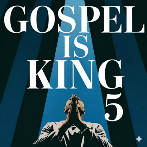 Gospel Is King 5