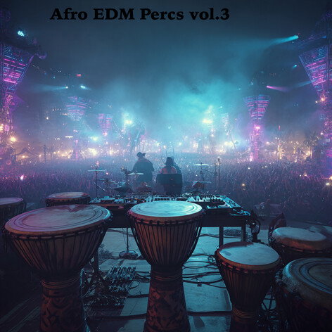 Afro EDM Percs Vol 3